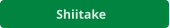 Shiitake